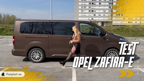 Video: Električni putnički kombi stvoren za gradsku vrevu: Testirali smo Opel Zafiru