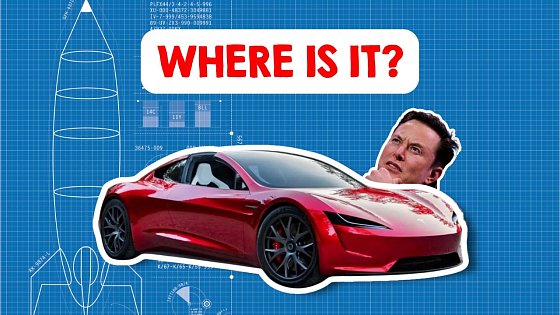 Video: WHERE is the new Tesla Roadster? (Explained)