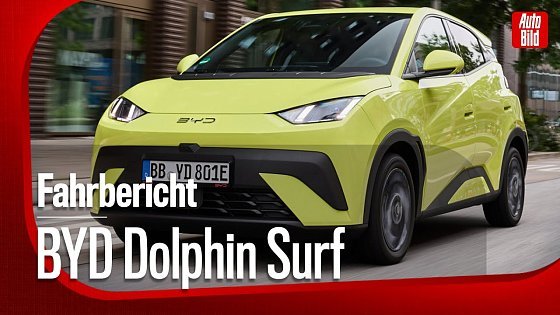 Video: BYD Dolphin Surf | Test mit Jonas Uhlig