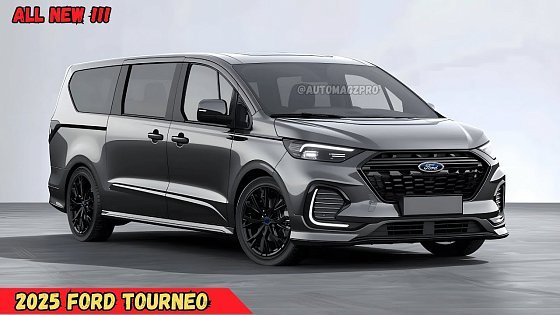 Video: All-New 2025 Ford Tourneo: Packed with Tech and Ready for Anything