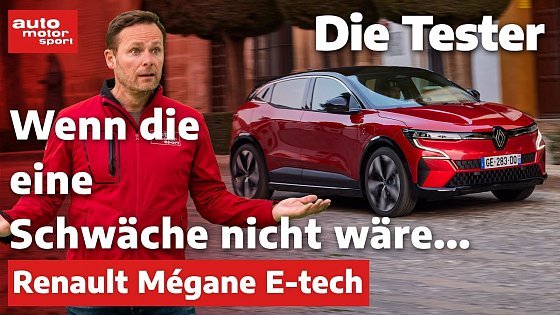 Video: Renault Megane E-tech: Eine Schwäche trübt das gute Ergebnis! - Test | auto motor und sport