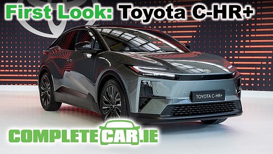 Video: First look: Toyota C-HR+ | Up to 600km range