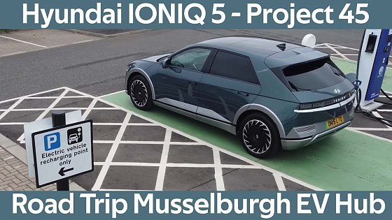Video: Hyundai IONIQ 5 Project 45 - Road Trip to Musselburgh Scotland @65mph - Wallyford EV Hub Park & Ride