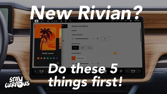 Video: New Rivian? Do these 5 things first!
