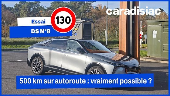 Video: 500 km sur autoroute en DS N°8 électrique : c'est vraiment possible ?