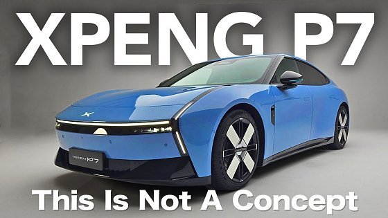 Video: This Is Not A Concept - XPeng P7 Static Review