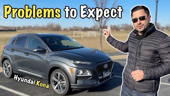 Video: Hyundai Kona Problems to Expect
