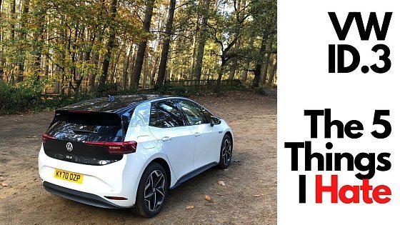 Video: VW ID3 - the 5 things I Hate about it - Volkswagen ID.3 1st Edition Review