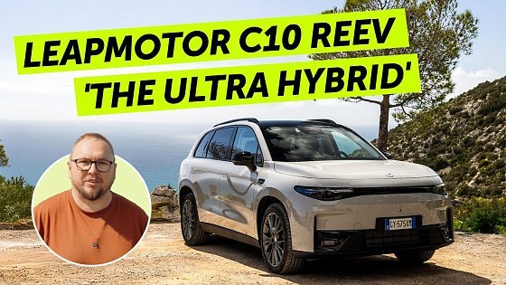 Video: Leapmotor C10 REEV - the 'ultra hybrid' or an EV without compromise?