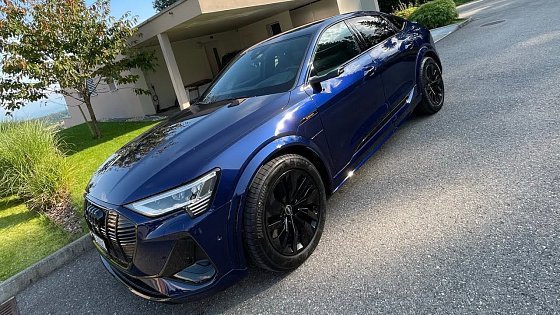 Video: My Audi e-tron S after 6 months, What I like/dislike