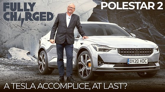 Video: Polestar 2 - A Tesla Accomplice, At Last? | FULLY CHARGED for Clean Energy & Electric Vehicles