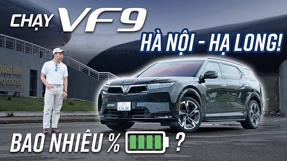 Video: Đánh giá VinFast VF9 Plus trên cao tốc Hà Nội-Hạ Long: 2,3 tỷ (cả pin) có thật sự xứng đáng?