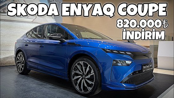 Video: Skoda Enyaq Coupe 60 | %25 ötv ile 820.000₺ İndirim Var