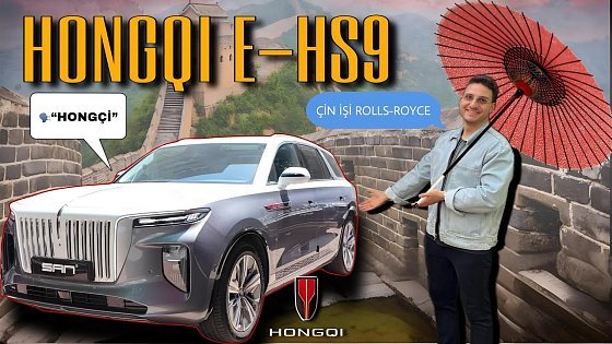 Video: Çin İşi Rolls-Royce; HONGQI E-HS9 #Hongqi #Türkiye #ÇinArabaları