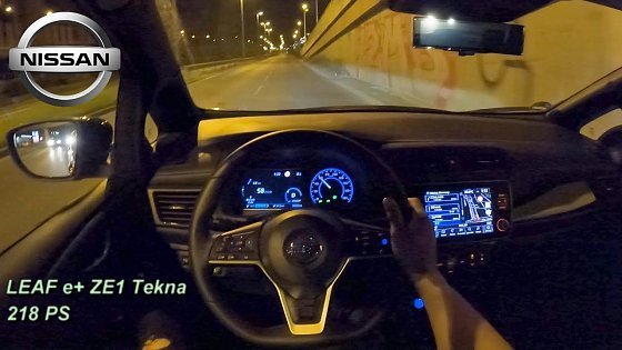 Video: 2022 Nissan LEAF e+ ZE1 Tekna 218 PS TOPSPEED NIGHT POV DRIVE Frankfurt (60 FPS)