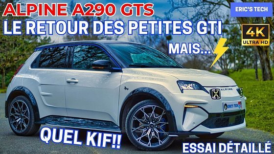 Video: Alpine A290 GTS - Le retour des petites GTI, en ⚡️ mais quel kif!! - 4K