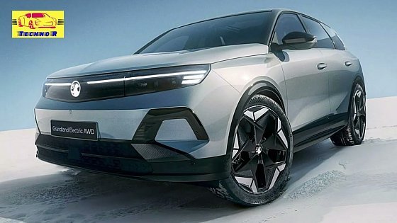 Video: Meet the Most Powerful Opel Ever: The New Grandland Electric AWD with 321HP!
