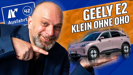 Video: Geely E2 - 20.000 Euro aber preiswert mit Schwächen: E-Kleinwagen | Ausfahrt.tv Show s01e36