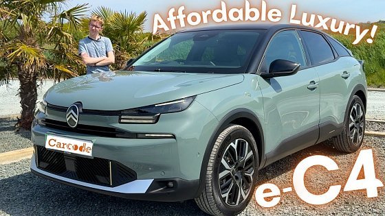 Video: Citroen e-C4 Facelift Review 2025 (Max 54kWh), Comfiest EV? (UK)(4K) | Carcode