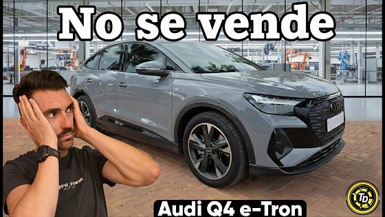 Video: Audi Q4 Sportback e-Tron 45 2026/ Por qué es un FRACASO de ventas?/ TOP DRIVERS