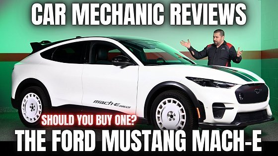 Video: Should You Buy The Latest Ford Mustang Mach-E? Thorough Review By A Mechanic
