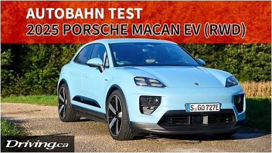Video: 2025 Porsche Macan RWD EV | First Drive | Driving.ca