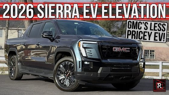 Video: The 410-Mile Range EV Truck! – Here's The Full Breakdown On The 2026 GMC Sierra EV Elevation