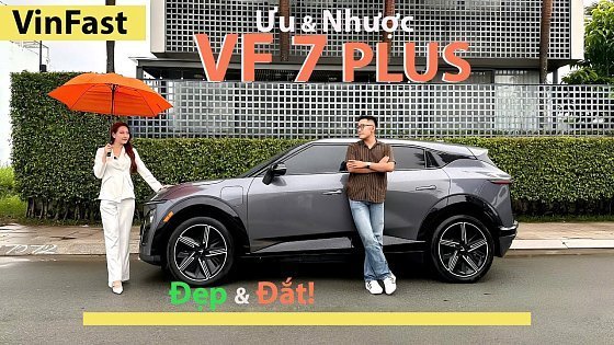Video: Ưu Nhược điểm VinFast VF 7 Plus: Xe đẹp thời thượng, giá cao vượt tầm C SUV, nội thất chưa ấn tượng