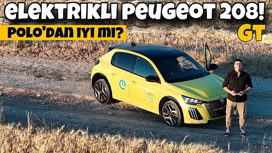 Video: Uygun Fiyatlı Elektrikli! | Peugeot E-208 GT | Otomobil Günlüklerim 