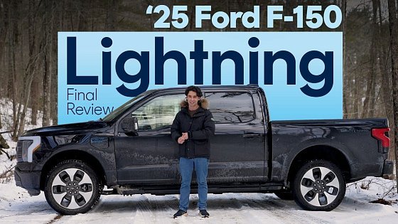 Video: The Final Review | 2025 Ford F-150 Lightning