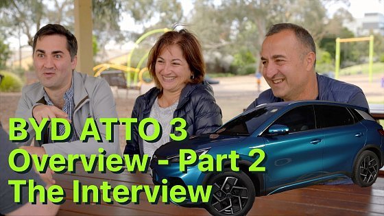 Video: BYD Atto 3 Overview Part 2 - The Interview