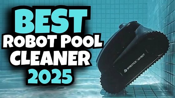 Video: Top 5 Best Robotic Pool Cleaners 2025 (There is a Clear #1)