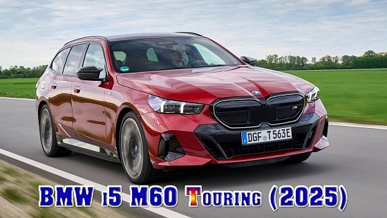 Video: 2025 BMW i5 M60 Touring Electric | 5 Things to Know About the 2025 BMW i5 M60 Touring Electric