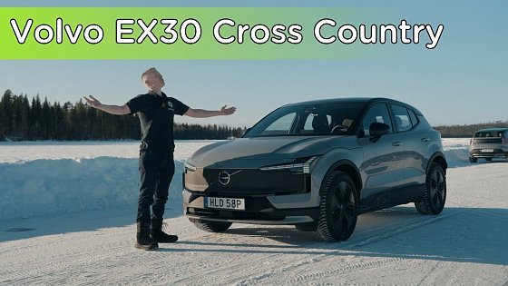 Video: Volvo EX30 Cross Country: First drive on ICE!