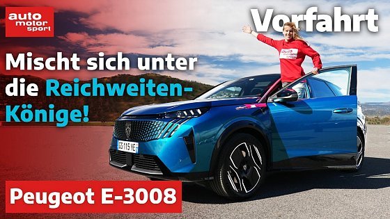 Video: Peugeot E-3008: bis zu 700 Kilometer Reichweite! Vorfahrt | auto motor und sport