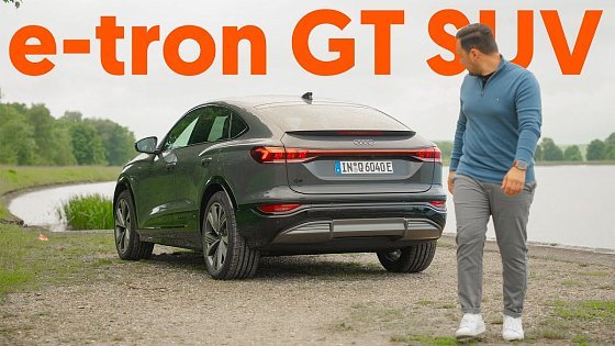 Video: Audi Q6 e-tron Sportback - more than just another SUV Coupe?