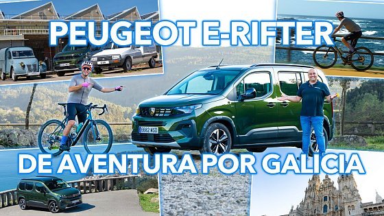 Video: PEUGEOT E-RIFTER | Viaje Madrid - Finisterre en FURGONETA ELÉCTRICA ?