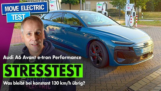 Video: Stresstest im Audi A6 Avant e-tron - Reichweite auf der Autobahn, Alltagstest und Ladekurve